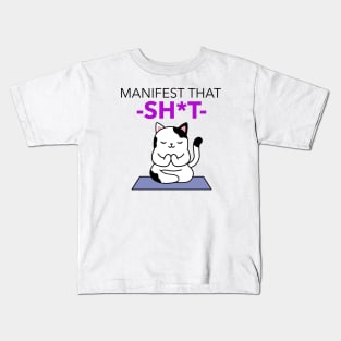 Manifest That Shit Kids T-Shirt